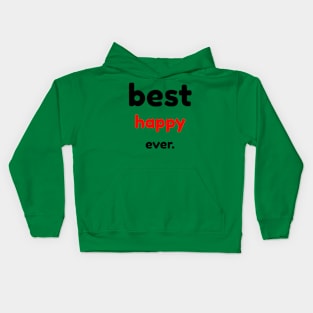 best happy ever Kids Hoodie